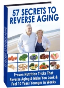 Bonus #3 57 Secrets To Reverse Aging